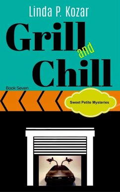 Grill and Chill (Sweet Petite Mysteries, #7) (eBook, ePUB) - Kozar, Linda