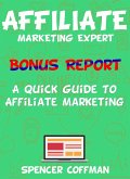 A Quick Guide To Affiliate Marketing (eBook, ePUB)