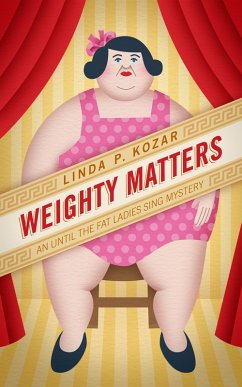 Weighty Matters (Until The Fat Ladies Sing) (eBook, ePUB) - Kozar, Linda