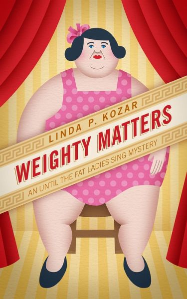 Weighty Matters (Until The Fat Ladies Sing) (eBook, ePUB)