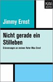 Nicht gerade ein Stilleben Nicht gerade ein Stilleben