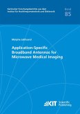Application-Specific Broadband Antennas for Microwave Medical Imaging