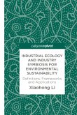 Industrial Ecology and Industry Symbiosis for Environmental Sustainability