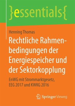 Rechtliche Rahmenbedingungen der Energiespeicher und der Sektorkopplung - Thomas, Henning