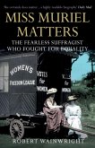 Miss Muriel Matters (eBook, ePUB)