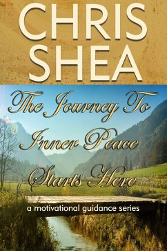 Cover The Journey to Inner Peace Starts Here (a motivational guidance series, #1) (eBook, ePUB)