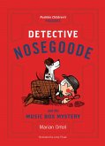 Detective Nosegoode and the Music Box Mystery (eBook, ePUB)