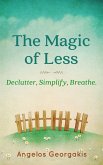 The Magic of Less (eBook, ePUB) The Magic of Less (eBook, ePUB)