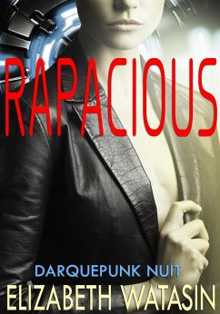 Cover Rapacious (Darquepunk Nuit, #1) (eBook, ePUB)