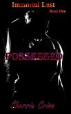 Possessed (Immortal Lust, #1) (eBook, ePUB)