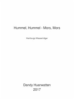 Hummel, Hummel - Mors, Mors (eBook, ePUB) - Huerwatten, Dandy