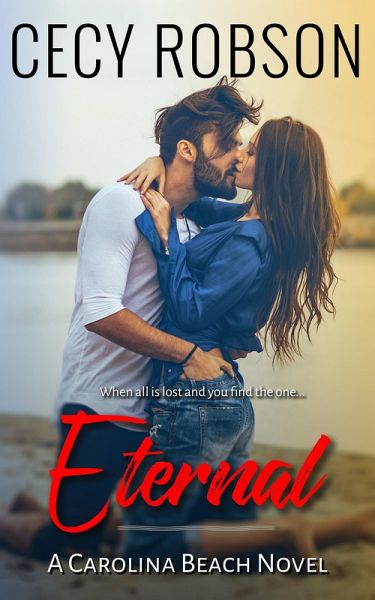 Eternal (Carolina Beach Novels) (eBook, ePUB) Eternal (Carolina Beach Novels) (eBook, ePUB)