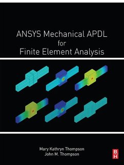 ANSYS Mechanical APDL for Finite Element Analysis (eBook, ePUB) - Thompson, Mary Kathryn; Thompson, John Martin