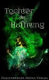 Tochter der Hoffnung: Fantasy Roman (eBook, ePUB)