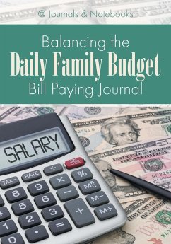 Balancing the Daily Family Budget Bill Paying Journal - @Journals Notebooks