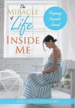 The Miracle of Life Inside Me Pregnancy Keepsake Journal - @Journals Notebooks
