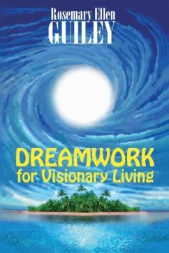 Dreamwork for Visionary Living - Guiley, Rosemary Ellen