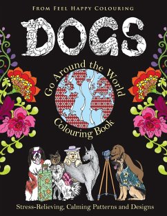 Dogs Go Around the World Colouring Book - Feel Happy Colouring