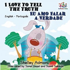 I Love to Tell the Truth (English Portuguese Bilingual Book for Kids -Brazilian) - Admont, Shelley; Books, Kidkiddos