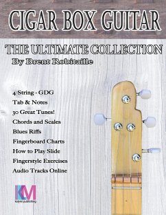 Cigar Box Guitar - The Ultimate Collection - 4 String - Robitaille, Brent C