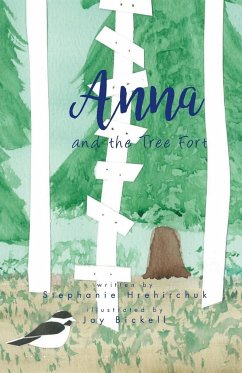 Anna and the Tree Fort - Hrehirchuk, Stephanie D