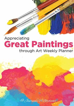 Appreciating Great Paintings Through an Art Weekly Planner - @Journals Notebooks