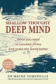 Shallow Thought, Deep Mind