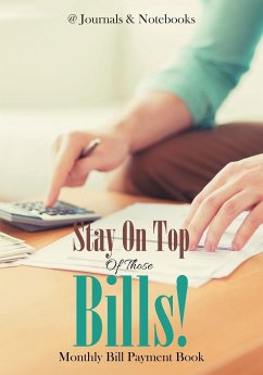 Stay On Top Of Those Bills! Monthly Bill Payment Book - @Journals Notebooks