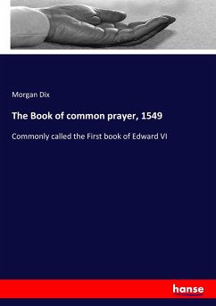 The Book of common prayer, 1549 - Dix, Morgan
