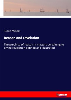 Reason and revelation - Milligan, Robert