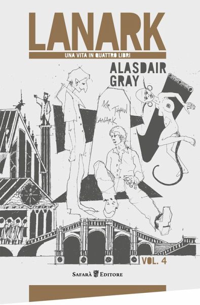 Gray, A: Lanark. Una vita in quattro libri