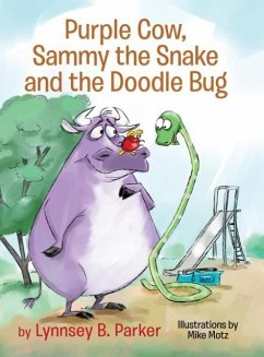 Purple Cow, Sammy the Snake and the Doodle Bug - Parker, Lynnsey B.