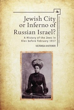 Jewish City or Inferno of Russian Israel? - Khiterer, Victoria