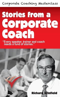 Stories from a Corporate Coach - Winfield, Richard