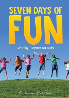 Seven Days of Fun - Weekly Planner for Kids - @Journals Notebooks