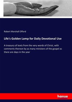 Life's Golden Lamp for Daily Devotional Use - Offord, Robert Marshall