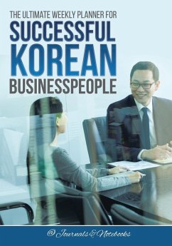 The Ultimate Weekly Planner for Successful Korean Businesspeople - @Journals Notebooks