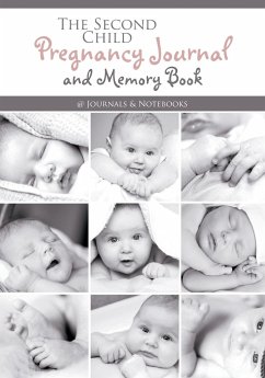 The Second Child Pregnancy Journal and Memory Book - @Journals Notebooks