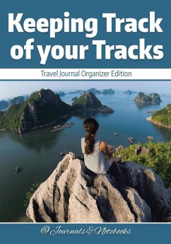 Keeping Track of your Tracks. Travel Journal Organizer Edition. - @Journals Notebooks