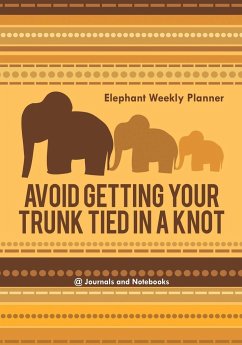 Avoid Getting Your Trunk Tied in a Knot - @Journals Notebooks