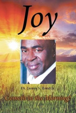 Joy Cometh in the Morning - Reed Jr., James Sylvester