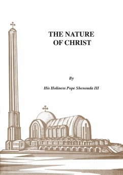 The Nature of Christ - Shenouda, H H Pope, III