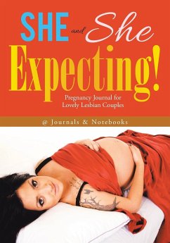 She and She Expecting! Pregnancy Journal for Lovely Lesbian Couples - @Journals Notebooks