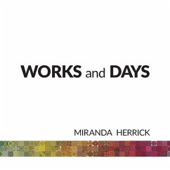 Works and Days - Herrick, Miranda