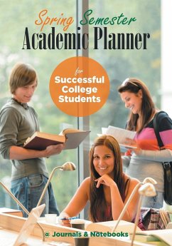 Spring Semester Academic Planner for Successful College Students - @Journals Notebooks