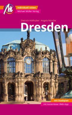 Dresden MM-City Reiseführer Michael Müller Verlag - Höllhuber, Dietrich;Nitsche, Angela