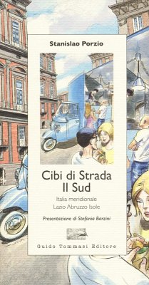 Cover Cibi di strada. Il Sud. Italia meridionale, Lazio, Abruzzo, isole