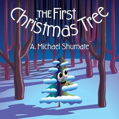 The First Christmas Tree - Shumate, A. Michael