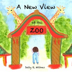 A New View of the Zoo - Wilkes, Sally R.