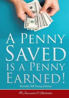 A Penny Saved Is a Penny Earned! Monthly Bill Paying Edition - @Journals Notebooks